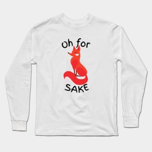 Oh for fox sake don't mess with timeline Long Sleeve T-Shirt